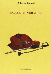 Immagine copertina libro Racconti garibaldini