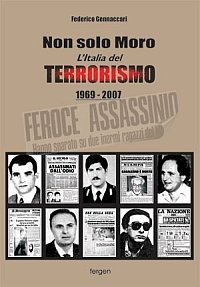 Immagine copertina libro Non solo Moro. L'Italia del terrorismo. 1969-2007