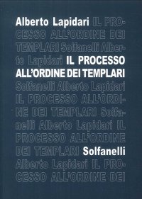 Immagine copertina libro Il processo all'ordine dei templari