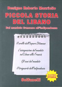 Immagine copertina libro Piccola storia del Libano. Dal mandato francese all'indipendenza