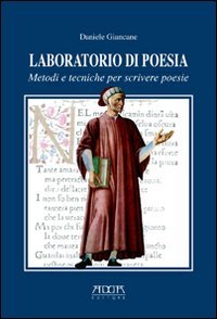 Immagine copertina libro Laboratorio di poesia. Metodi e tecniche per scrivere poesie