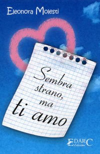 Immagine copertina libro Sembra strano, ma ti amo
