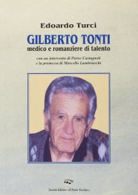 Immagine copertina libro Gilberto Tonti medico e romanziere di talento
