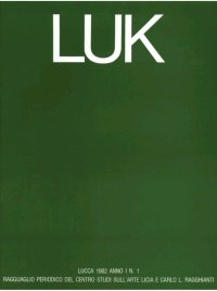 Immagine copertina libro LUK. Studi e attività della Fondazione Ragghianti. 1/1982