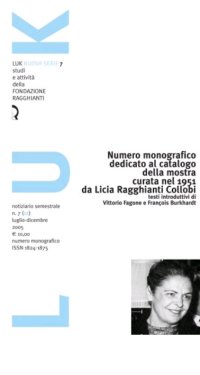 Immagine copertina libro LUK. Studi e attività della Fondazione Ragghianti. Nuova Serie. 7. 12. Luglio-Dicembre 2005