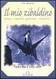 Immagine copertina libro Il mio Zibaldino. Diari, scenette, pensieri, «d'allora». Vol. 1