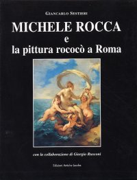 Immagine copertina libro Michele Rocca e la pittura rococo a Roma