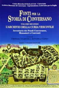 Immagine copertina libro Fonti per la storia di Conversano. Vol. 2: L'archivio della curia vescovile
