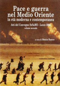 Immagine copertina libro Pace e guerra nel Medio Oriente in età moderna e contemporanea. Atti del Convegno Sesamo (Lecce, 2004)