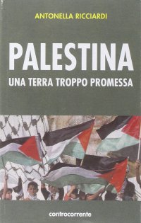 Immagine copertina libro Palestina. Una terra troppo promessa