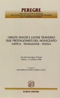 Immagine copertina libro Oreste Macrì e Leone Traverso. Due protagonisti del Novecento. Critica, traduzione, poesia