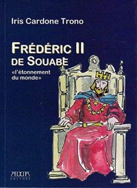 Immagine copertina libro Frederic II de Souabe. «L'ètonnement du monde»