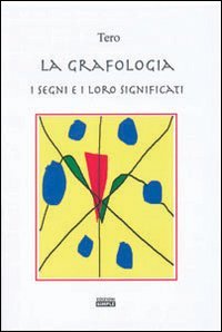 Immagine copertina libro La grafologia, i segni e i loro significati