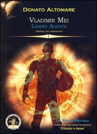 Immagine copertina libro Vladimir Mei. Libero agente. Ediz. per collezionisti