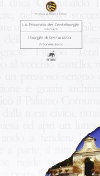 Immagine copertina libro La Provincia dei Centoborghi. I borghi di terracotta