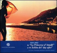 Immagine copertina libro 1093-2093. Da «La principessa d'Amalfi» al re Sekhu del 'day after'. La Costa e l'invenzione letteraria in cento libri stranieri. Ediz. illustrata