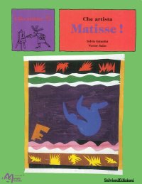 Immagine copertina libro Che artista Matisse! Ediz. illustrata