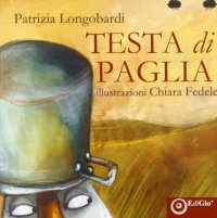 Immagine copertina libro Testadipaglia. Ediz. illustrata