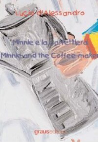 Immagine copertina libro Minnie e la caffetteria-Minnie and the coffe-maker. Ediz. bilingue