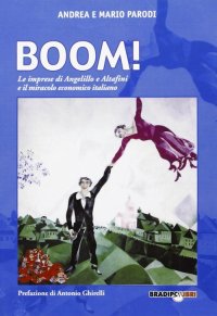 Immagine copertina libro Boom! Le reti di Angelillo e Altafini e il miracolo economico italaino