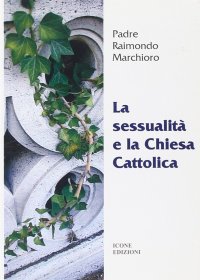 Immagine copertina libro La sessualità e la Chiesa cattolica
