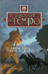 Immagine copertina libro Il canto delle figure di pietra. Le carovane del tempo. Vol. 2