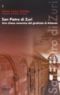 Immagine copertina libro San Pietro di Zuri. Una chiesa romanica del giudicato di Arborea