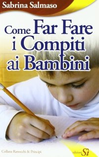 Immagine copertina libro Come far fare i compiti ai bambini