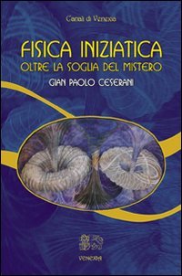 Immagine copertina libro Fisica iniziatica. Oltre la soglia del mistero