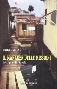 Immagine copertina libro Il manager delle missioni. Intrigo nella favella