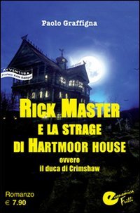 Immagine copertina libro Rick Master e la strage di Hartmoor House. Ovevro il duca di Crimshaw