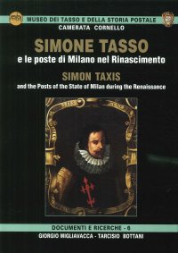 Immagine copertina libro Simone Tasso e le poste di Milano nel Rinascimento-Simon Taxis and the posts of the state of Milan during the Renaissance