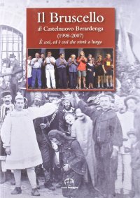 Immagine copertina libro Il Bruscello di Castelnuovo Berardenga (1988-2007)