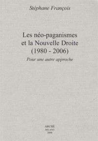 Immagine copertina libro Les néo-paganismes et la Novelle Droite (1980-2006). Pour une autre approche