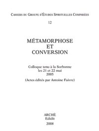 Immagine copertina libro Metamorphose et conversion. Colloque tenu à la Sorbonne (21-22 mai 2005)