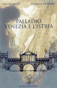 Immagine copertina libro Palladio. Venezia e l'Istria