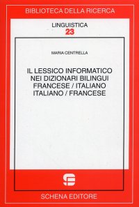 Immagine copertina libro Il lessico informativo dei dizionari bilingui. Francese/italiano, italiano/francese