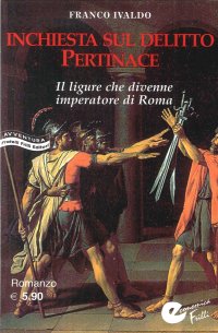 Immagine copertina libro Inchiesta sul delitto Pertinace. Il ligure che divenne imperatore a Roma