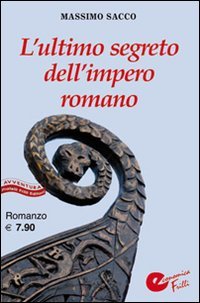 Immagine copertina libro L'ultimo segreto dell'impero romano