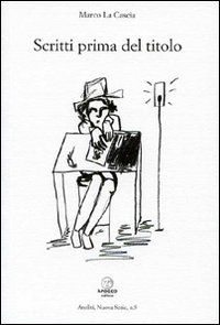 Immagine copertina libro Scritti prima del titolo