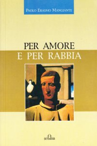 Immagine copertina libro Per amore e per rabbia
