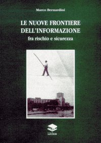 Immagine copertina libro Le nuove frontiere dell'informazione tra rischio e sicurezza