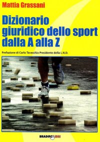 Immagine copertina libro Dizionario giuridico dello sport dalla A alla Z