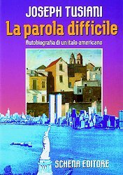 Immagine copertina libro La parola difficile. Autobiografia di un italo-americano
