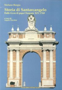 Immagine copertina libro Storia di Santarcangelo. Dalle gesta di papa Clemente XIV, 1769