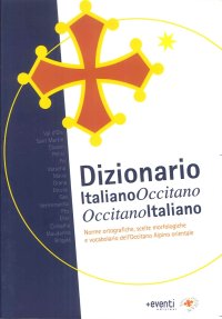 Immagine copertina libro Dizionario italiano-occitano, occitano-italiano. Norme ortografiche, scelte morfologiche e vocabolario dell'occitano alpino