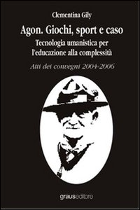 Immagine copertina libro Agon. Giochi, sport e caso