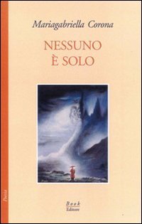 Immagine copertina libro Nessuno è solo