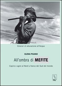 Immagine copertina libro All'ombra di Mefite. Capire e agire a nord a fianco del sud del mondo