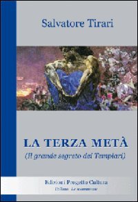 Immagine copertina libro La terza metà. Il grande segreto dei Templari